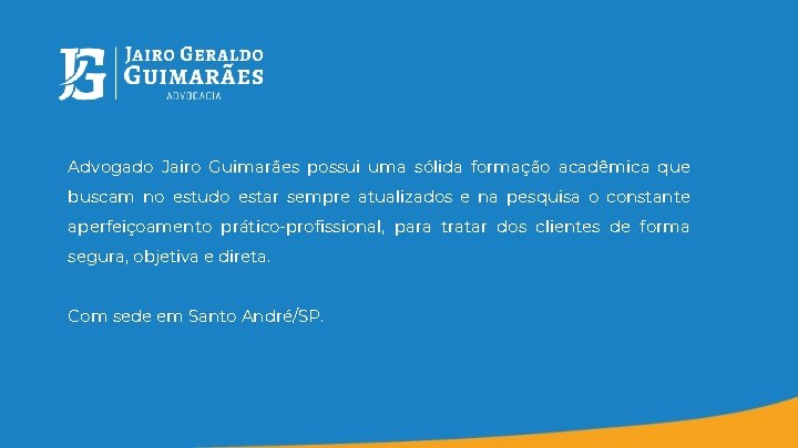 Advogado Jairo Guimarães possui uma sólida formação acadêmica que buscam no estudo estar sempre