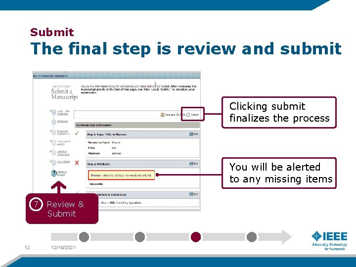 Submit The final step is review and submit Clicking submit finalizes the process You