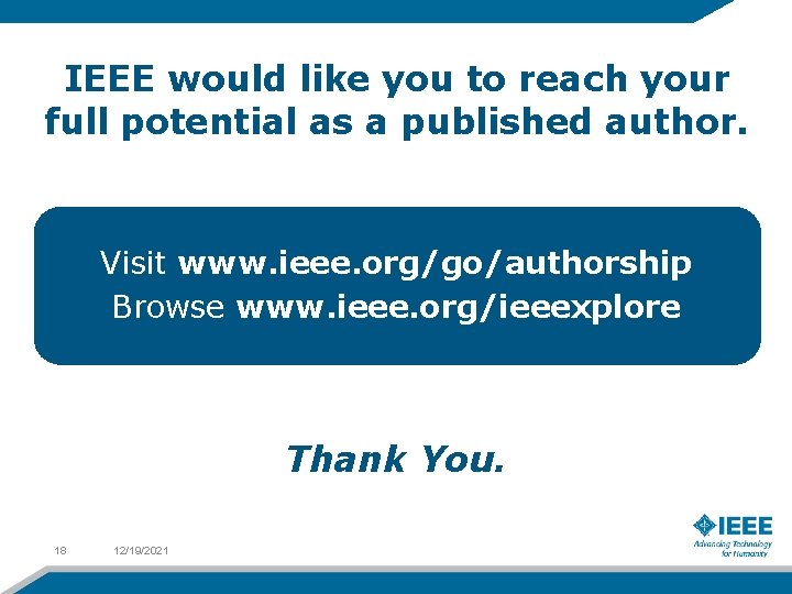 IEEE would like you to reach your full potential as a published author. Visit