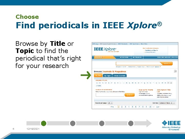 Choose Find periodicals in IEEE Xplore® Browse by Title or Topic to find the