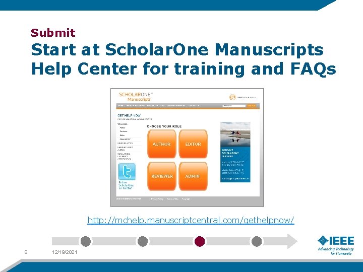 Submit Start at Scholar. One Manuscripts Help Center for training and FAQs http: //mchelp.