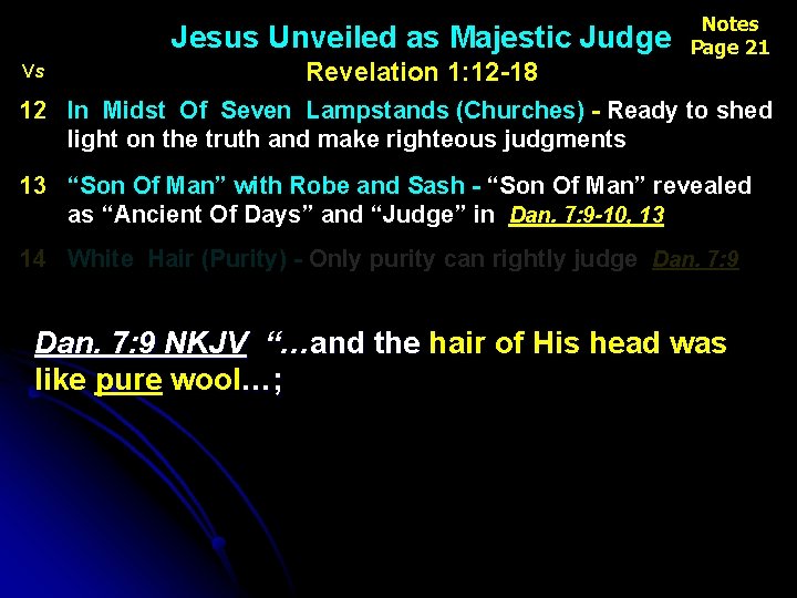 Jesus Unveiled as Majestic Judge Vs Revelation 1: 12 -18 Notes Page 21 12