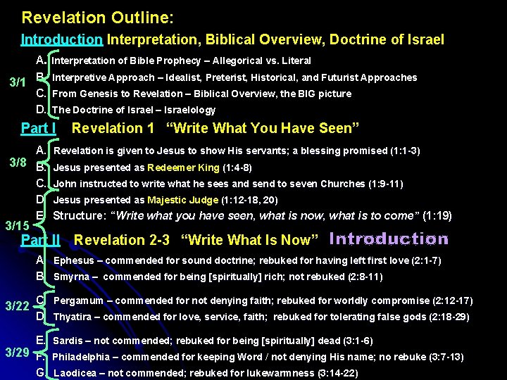 Revelation Outline: Introduction Interpretation, Biblical Overview, Doctrine of Israel A. Interpretation of Bible Prophecy