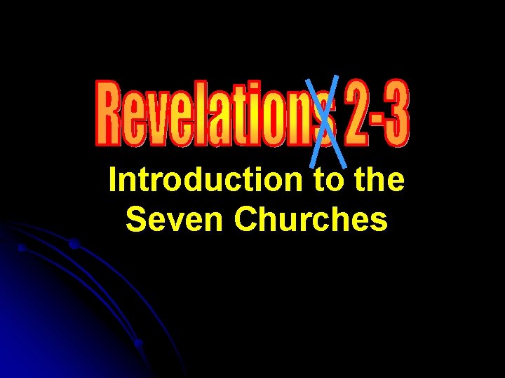 Introduction to the Seven Churches 