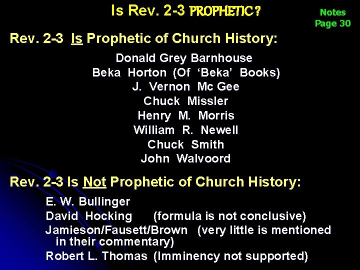 Is Rev. 2 -3 PROPHETIC ? Notes Page 30 Rev. 2 -3 Is Prophetic