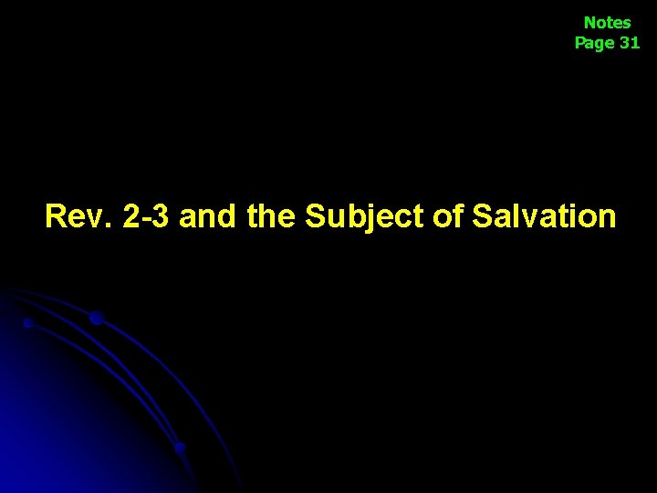 Notes Page 31 Rev. 2 -3 and the Subject of Salvation 