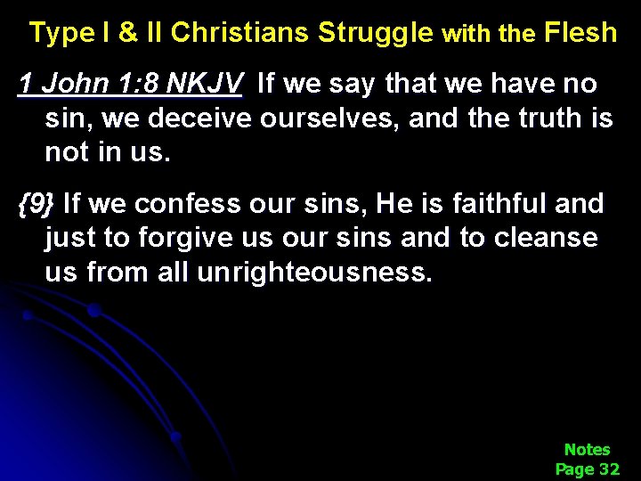 Type I & II Christians Struggle with the Flesh 1 John 1: 8 NKJV