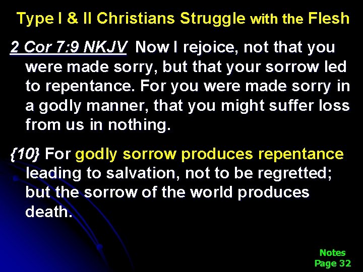 Type I & II Christians Struggle with the Flesh 2 Cor 7: 9 NKJV