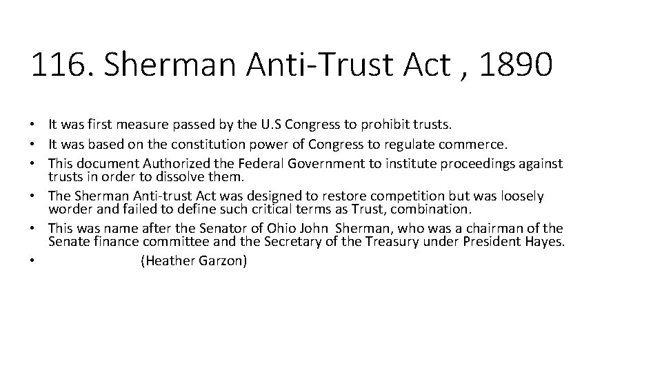 116. Sherman Anti-Trust Act , 1890 • It was first measure passed by the