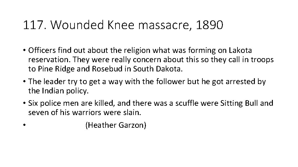 117. Wounded Knee massacre, 1890 • Officers find out about the religion what was