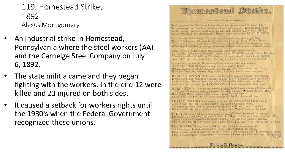 119. Homestead Strike, 1892 Alexus Montgomery • An industrial strike in Homestead, Pennsylvania where