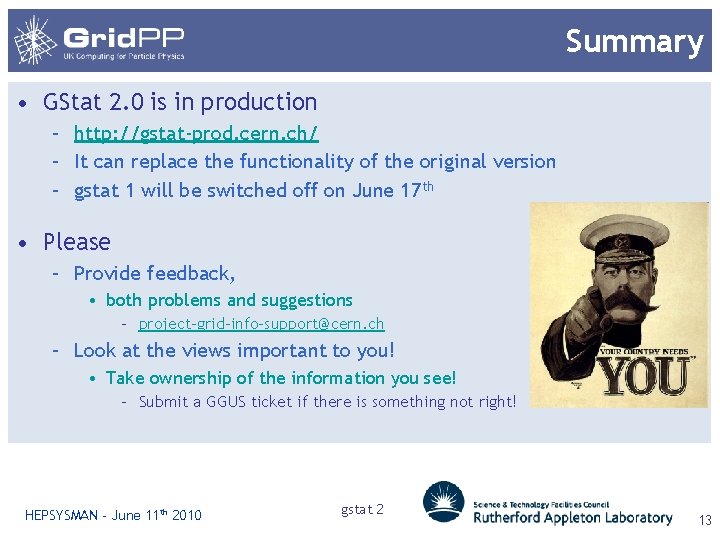 Summary • GStat 2. 0 is in production – http: //gstat-prod. cern. ch/ –