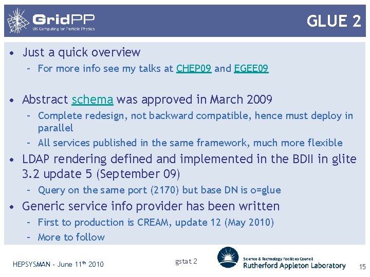GLUE 2 • Just a quick overview – For more info see my talks