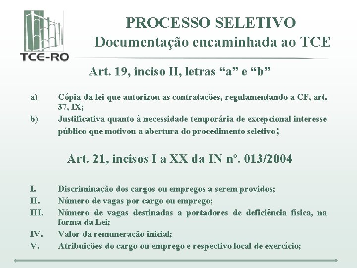 PROCESSO SELETIVO Documentação encaminhada ao TCE Art. 19, inciso II, letras “a” e “b”