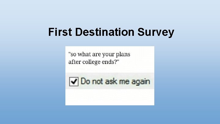 First Destination Survey 