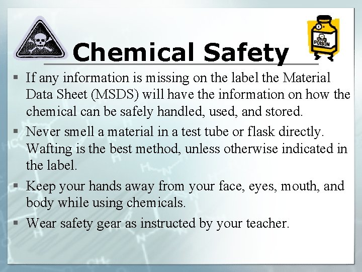 Chemical Safety § If any information is missing on the label the Material Data