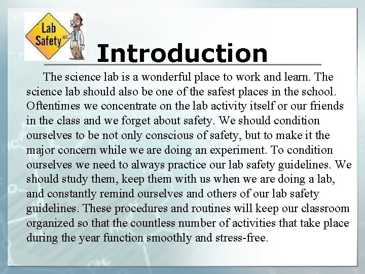 Introduction The science lab is a wonderful place to work and learn. The science