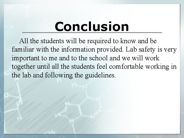 Conclusion All the students will be required to know and be familiar with the