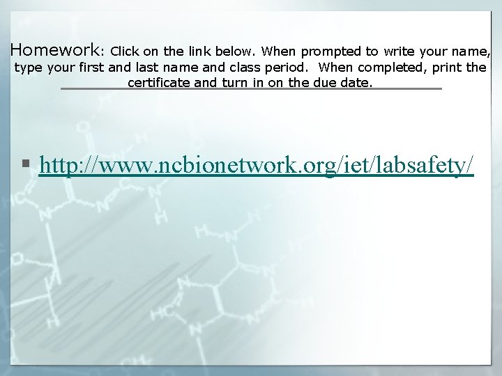 Homework: Click on the link below. When prompted to write your name, type your