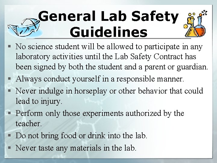 General Lab Safety Guidelines § No science student will be allowed to participate in