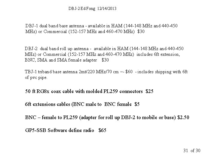 DBJ-2 Ed Fong 12/14/2013 DBJ-1 dual band base antenna - available in HAM (144