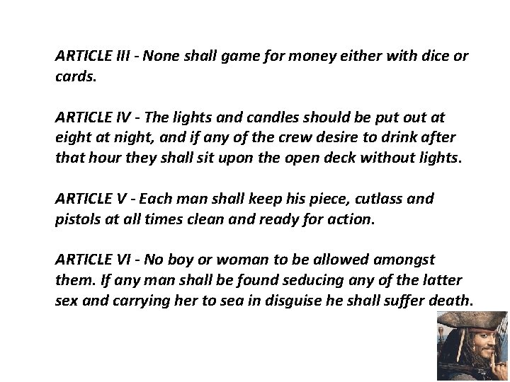 ARTICLE III - None shall game for money either with dice or cards. ARTICLE