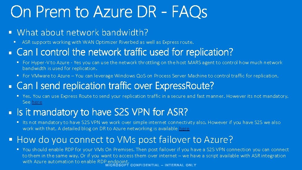 § What about network bandwidth? § ASR supports working with WAN Optimizer Riverbed as