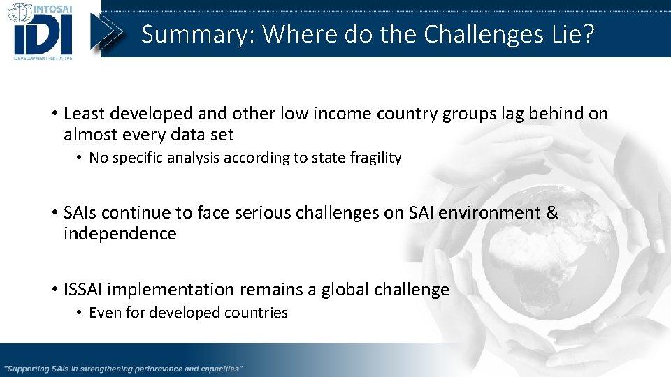 Summary: Where do the Challenges Lie? • Least developed and other low income country