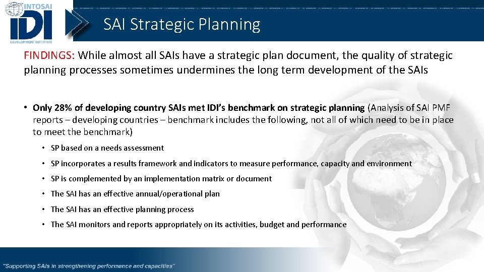 SAI Strategic Planning FINDINGS: While almost all SAIs have a strategic plan document, the