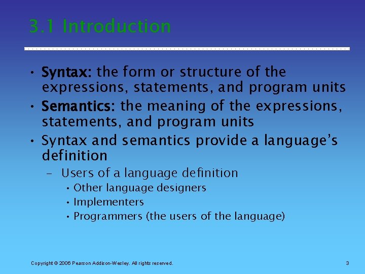 3. 1 Introduction • Syntax: the form or structure of the expressions, statements, and