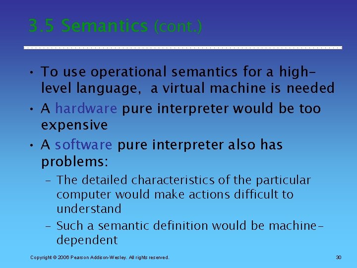 3. 5 Semantics (cont. ) • To use operational semantics for a highlevel language,