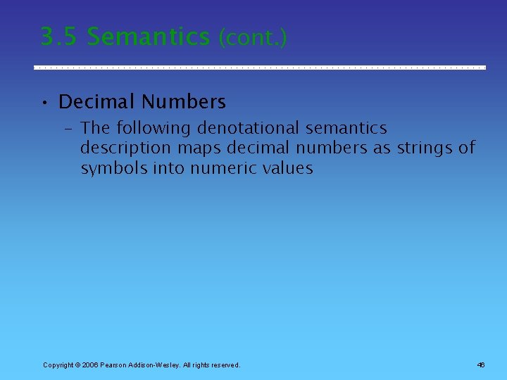 3. 5 Semantics (cont. ) • Decimal Numbers – The following denotational semantics description