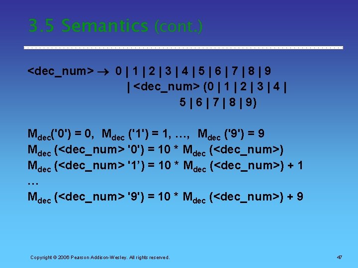 3. 5 Semantics (cont. ) <dec_num> 0 | 1 | 2 | 3 |