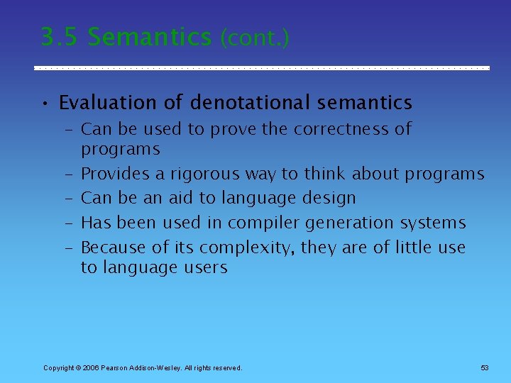 3. 5 Semantics (cont. ) • Evaluation of denotational semantics – Can be used