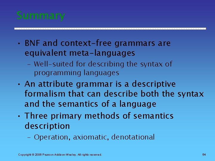 Summary • BNF and context-free grammars are equivalent meta-languages – Well-suited for describing the