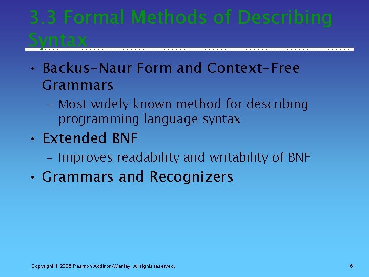 3. 3 Formal Methods of Describing Syntax • Backus-Naur Form and Context-Free Grammars –
