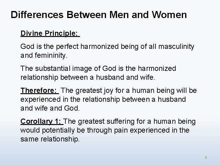 Differences Between Men and Women Divine Principle: God is the perfect harmonized being of