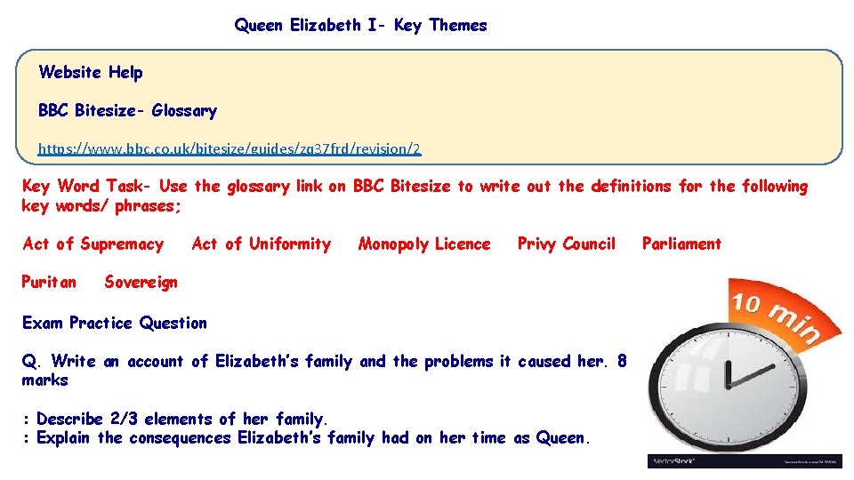 Queen Elizabeth I- Key Themes Website Help BBC Bitesize- Glossary https: //www. bbc. co. Queen Elizabeth I- Key Themes Website Help BBC Bitesize- Glossary https: //www. bbc. co.