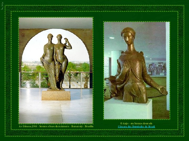 As Gêmeas, 1966 - bronze e base de mármore - Itamaraty - Brasília O