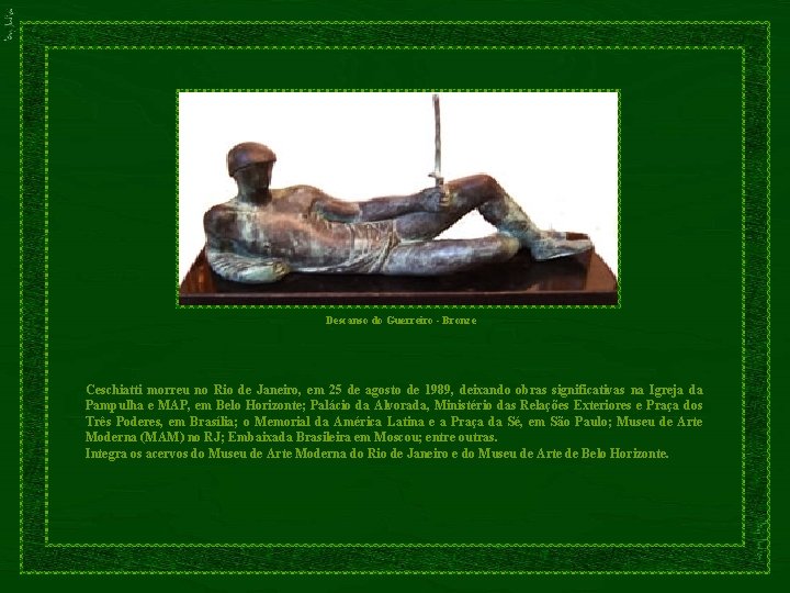 Descanso do Guerreiro - Bronze Ceschiatti morreu no Rio de Janeiro, em 25 de