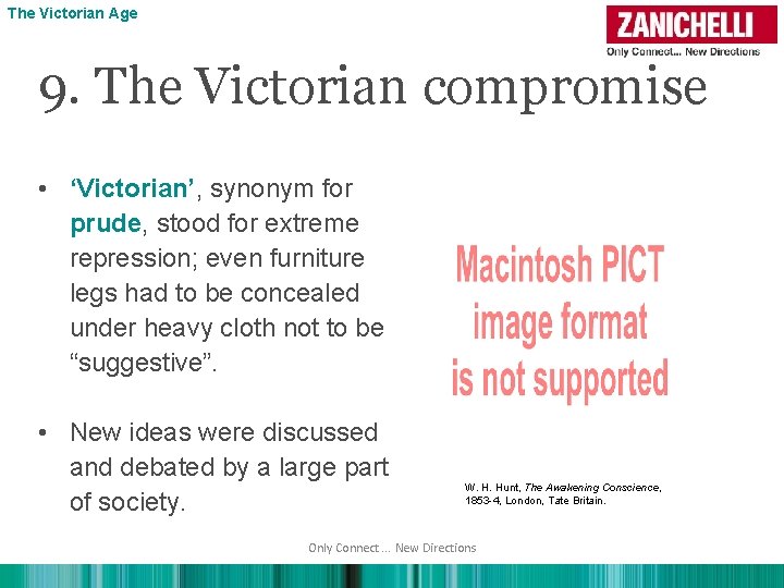 The Victorian Age 9. The Victorian compromise • ‘Victorian’, synonym for prude, stood for