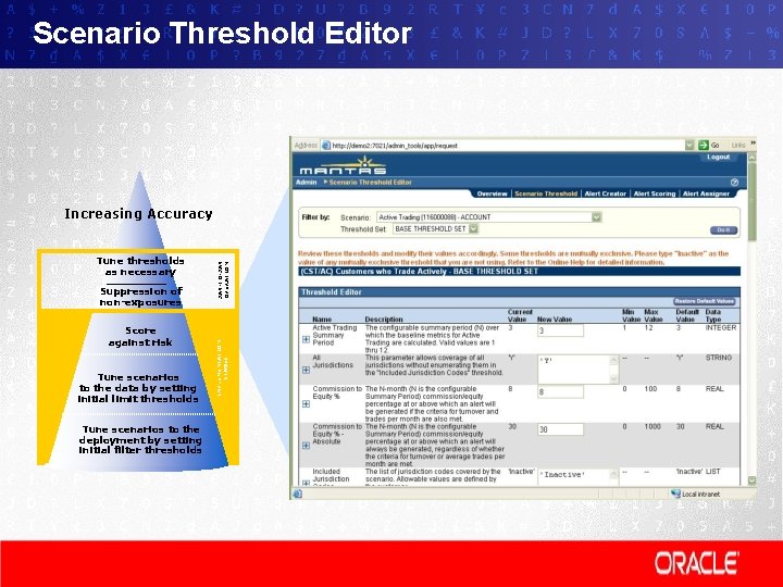 Scenario Threshold Editor Suppression of non-exposures Score against risk Tune scenarios to the data