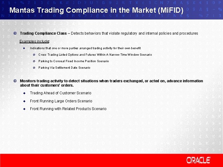 Mantas Trading Compliance in the Market (Mi. FID) Trading Compliance Class – Detects behaviors