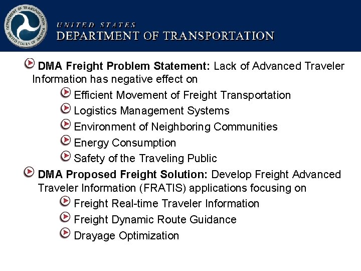 DMA Freight Problem Statement: Lack of Advanced Traveler Information has negative effect on Efficient