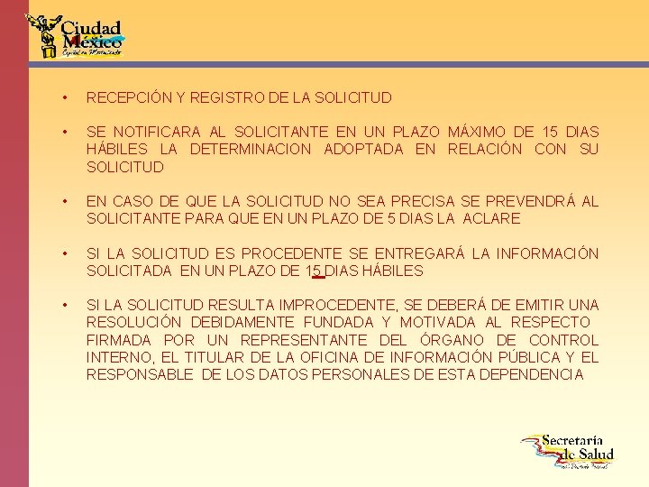  • RECEPCIÓN Y REGISTRO DE LA SOLICITUD • SE NOTIFICARA AL SOLICITANTE EN