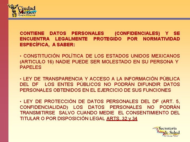 CONTIENE DATOS PERSONALES (CONFIDENCIALES) Y SE ENCUENTRA LEGALMENTE PROTEGIDO POR NORMATIVIDAD ESPECÍFICA, A SABER: