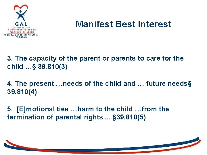 Manifest Best Interest 3. The capacity of the parent or parents to care for