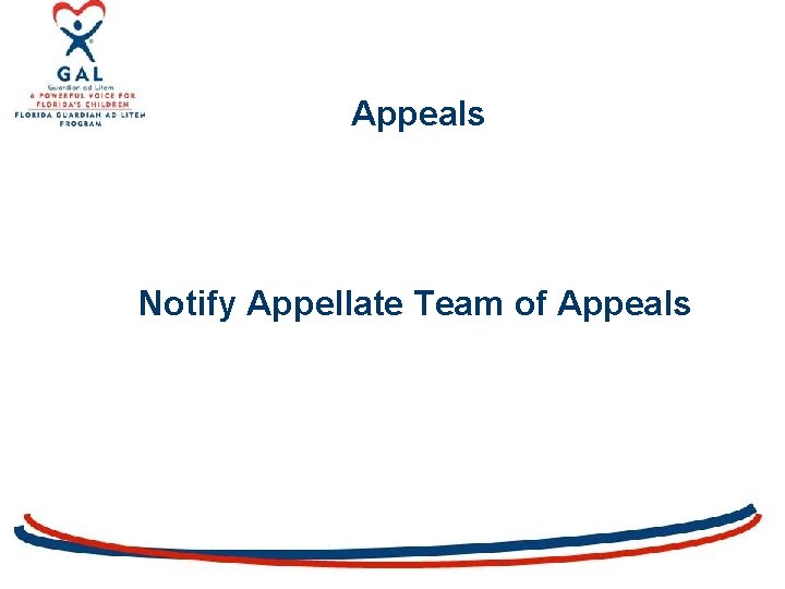 Appeals Notify Appellate Team of Appeals 