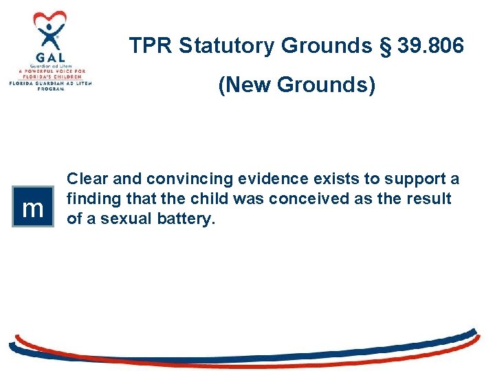 TPR Statutory Grounds § 39. 806 (New Grounds) m Clear and convincing evidence exists