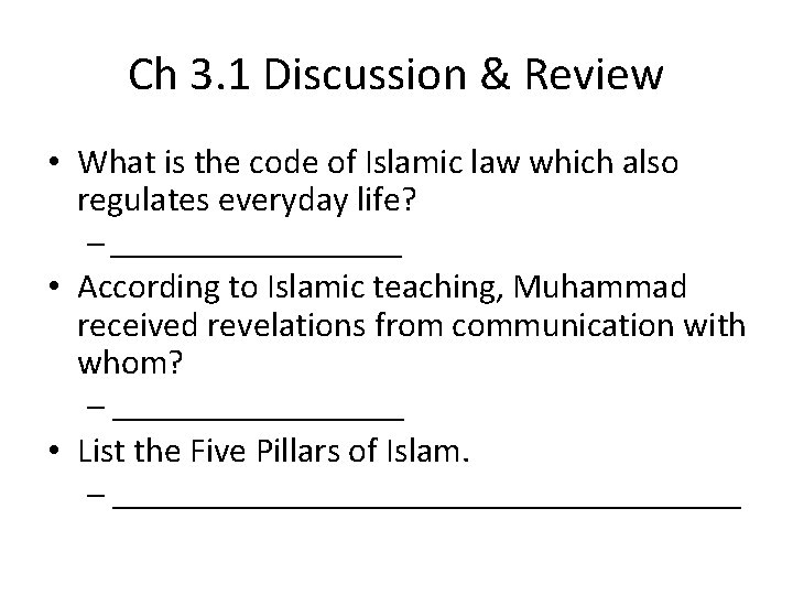 Ch 3. 1 Discussion & Review • What is the code of Islamic law